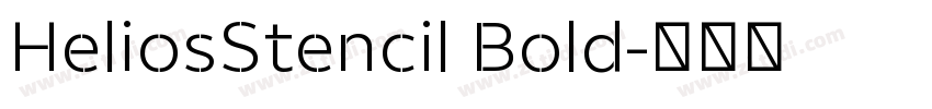 HeliosStencil Bold字体转换